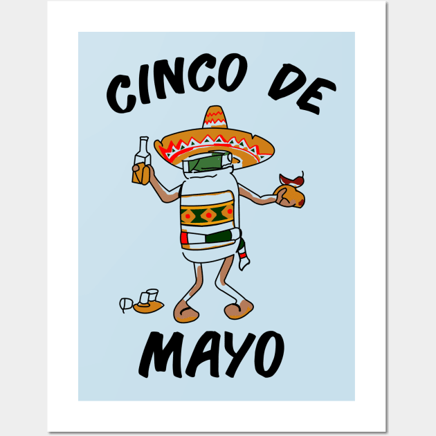 Cinco De Mayo - Masterminds Wall Art by geeklyshirts